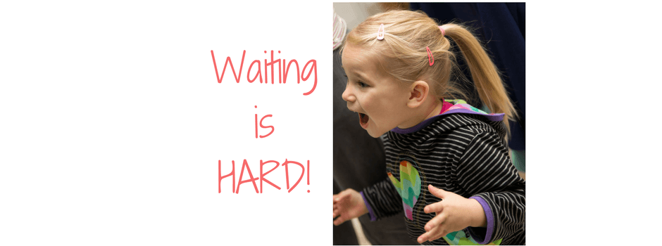 Waiting is hard!