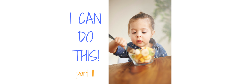 "I can do this!" phrase and picture of child eating by helrself